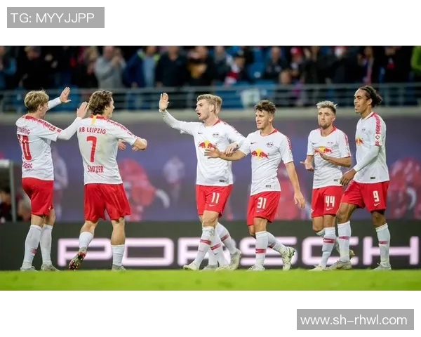 莱比锡红牛主场迎战罗森博格期待大胜能否突破两球差距