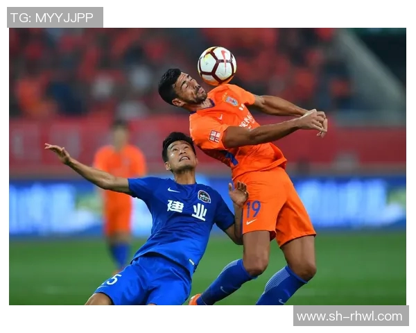 2019年山东鲁能与河南建业激战回顾：精彩瞬间与战术分析